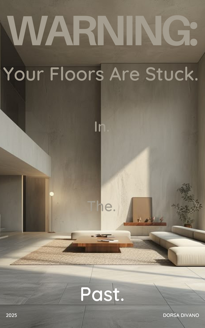WARNING: Your Floors Are Stuck. In. The. Past.