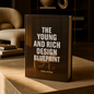 The Young-Rich Design Blueprint