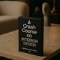 a crash-course on interior design