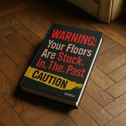 WARNING: Your Floors Are Stuck. In. The. Past.