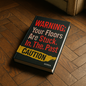 WARNING: Your Floors Are Stuck. In. The. Past.